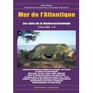 Atlantic Wall - The Keys to the Bunker Archeology - Volume 15